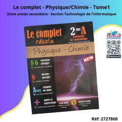 Le complet - Physique/Chimie - Tome1 - 2ème année secondaire - Section Technologie de l'informatique - الكامل - فيزياء/كيمياء - 